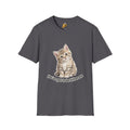 You've Got to Be Kitten Me T-Shirt