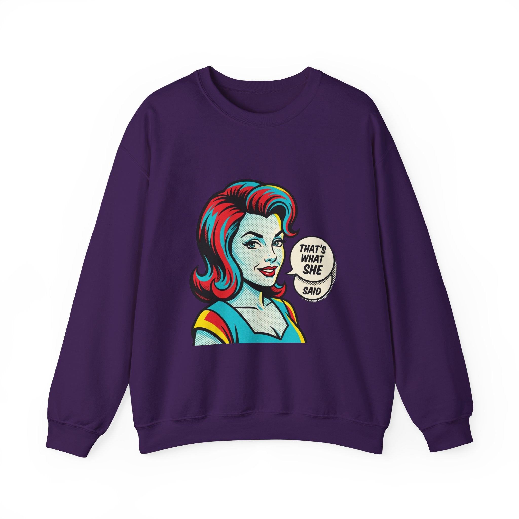 Unisex That’s What She Said Sweatshirt