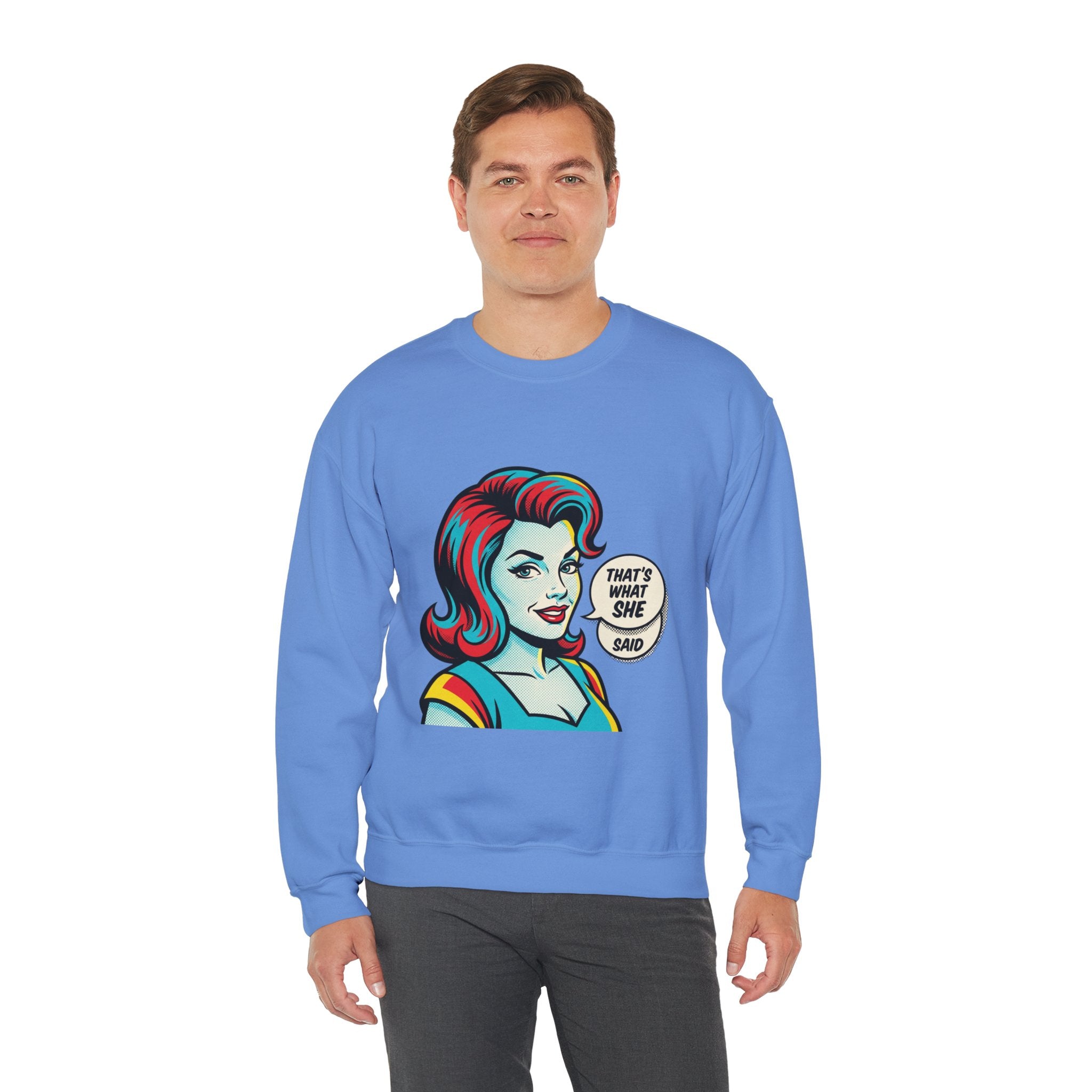 Unisex That’s What She Said Sweatshirt