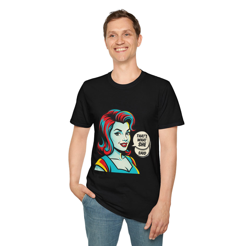 Unisex That's What She Said T-Shirt