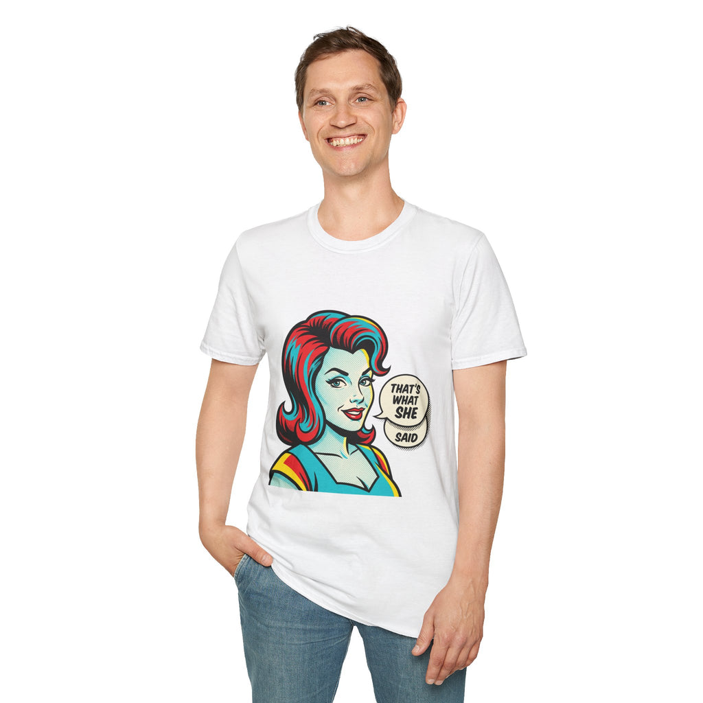 Unisex That's What She Said T-Shirt