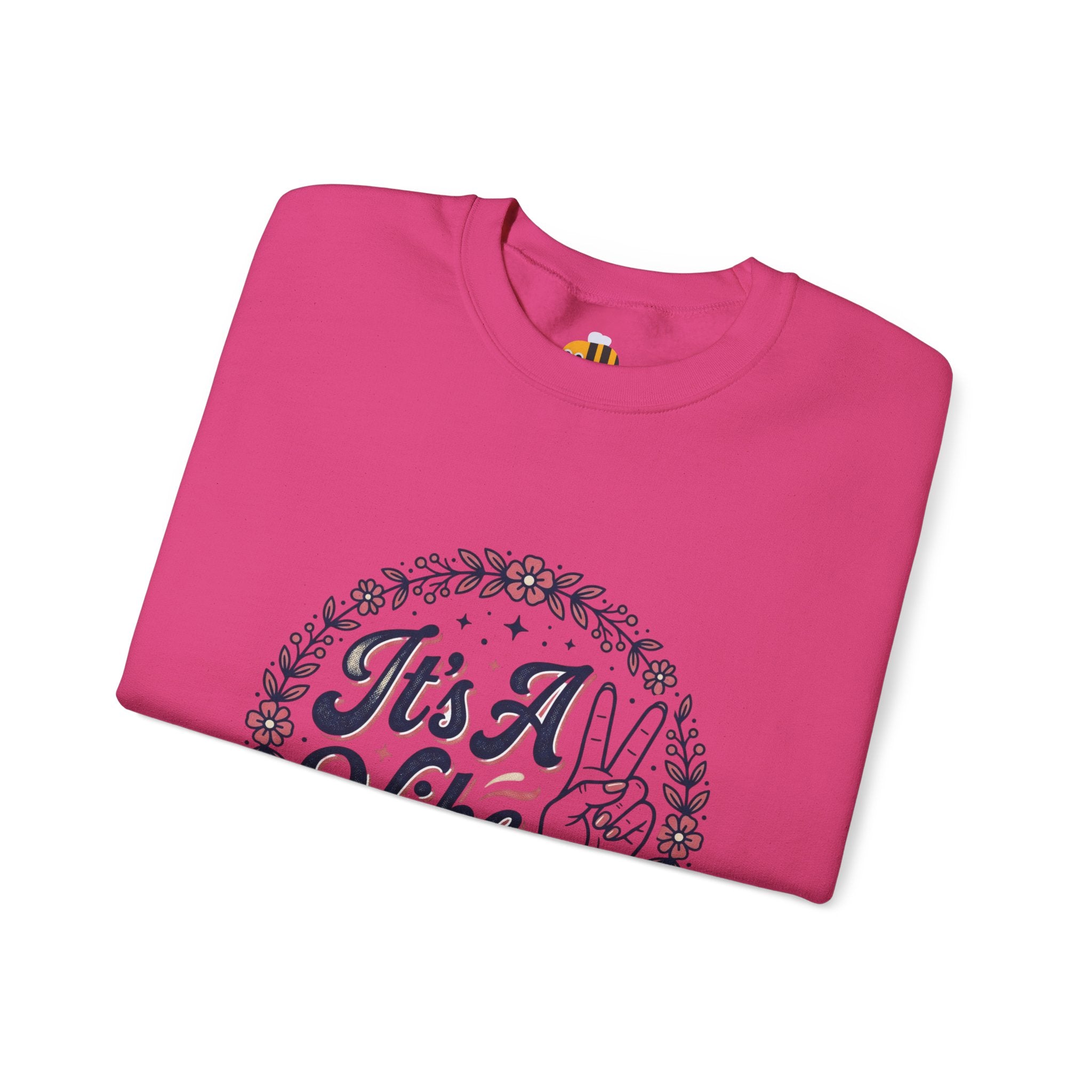Unisex It's A Vibe Sweatshirt