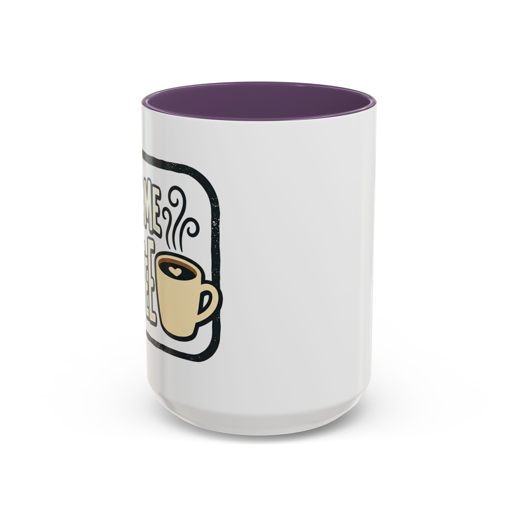 Give Me Coffee Mug