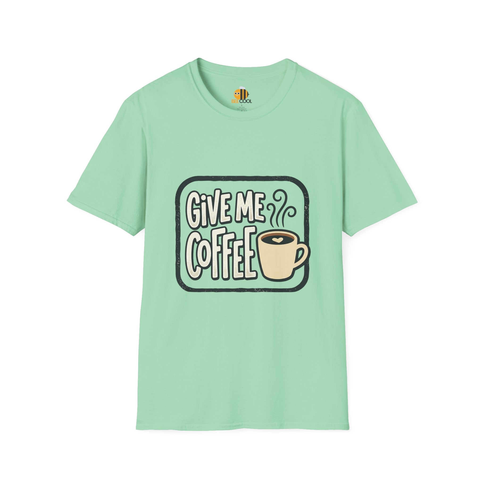Unisex Give Me Coffee T-Shirt