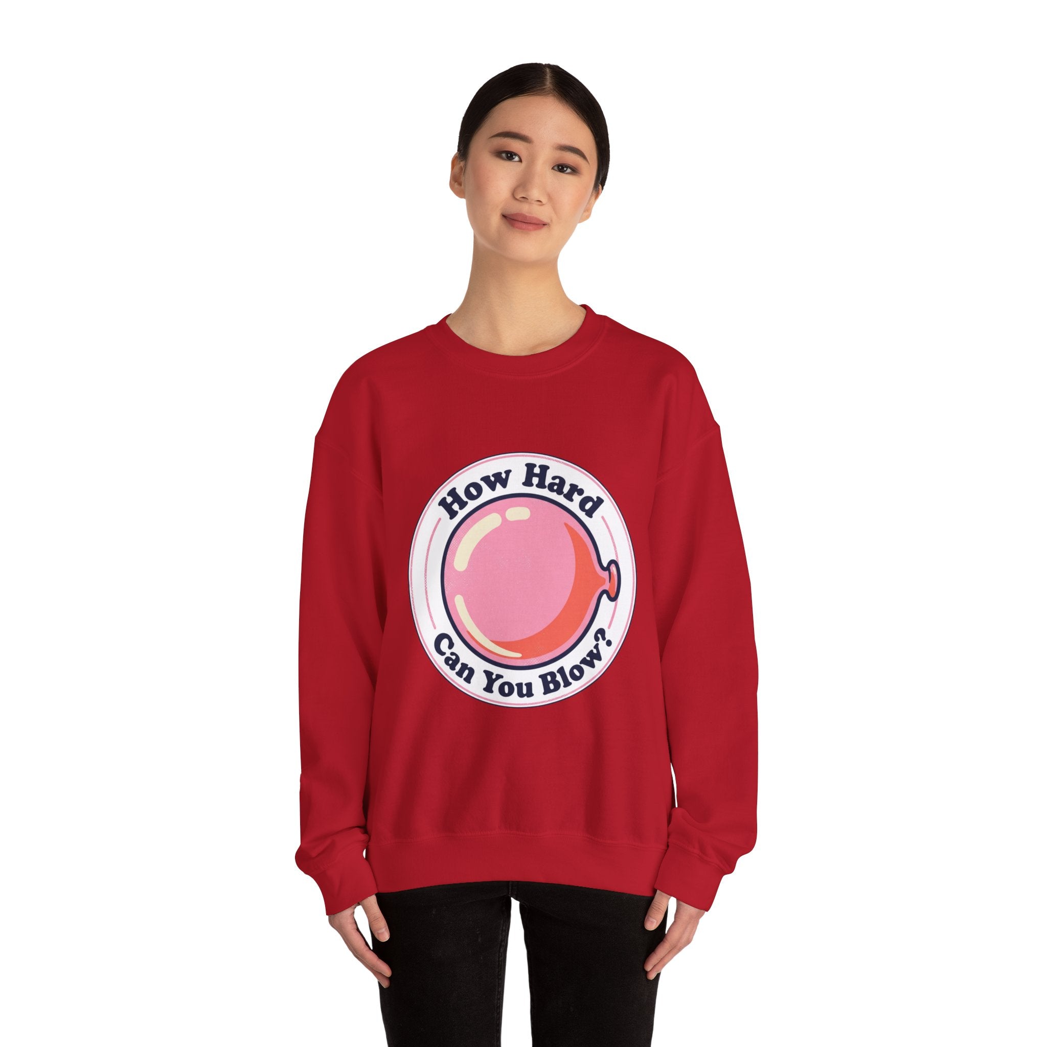 Unisex How Hard Can You Blow? Sweatshirt