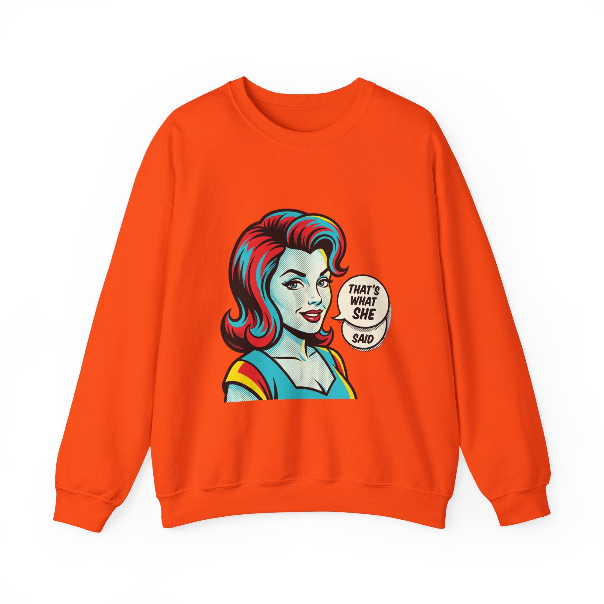 Unisex That’s What She Said Sweatshirt