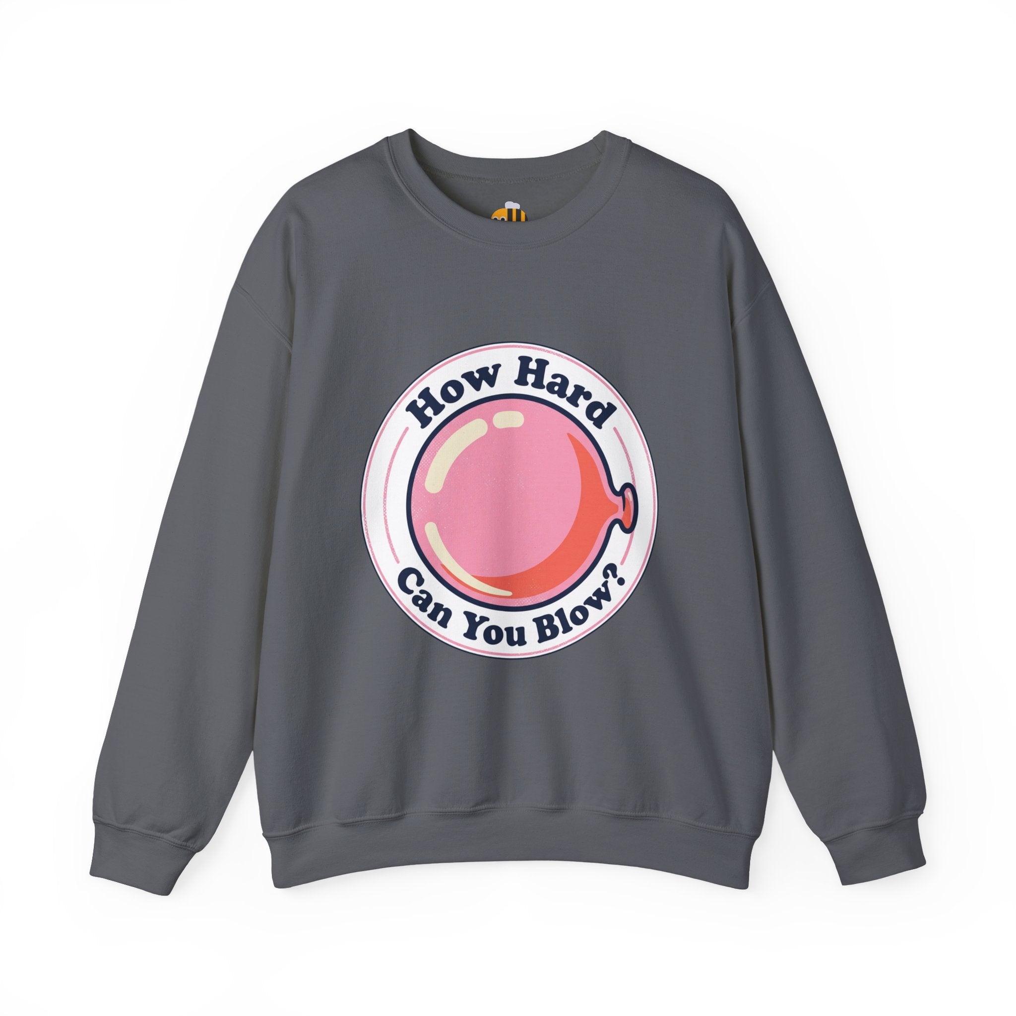 Unisex How Hard Can You Blow? Sweatshirt